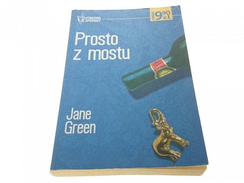 PROSTO Z MOSTU - Jane Green 2005