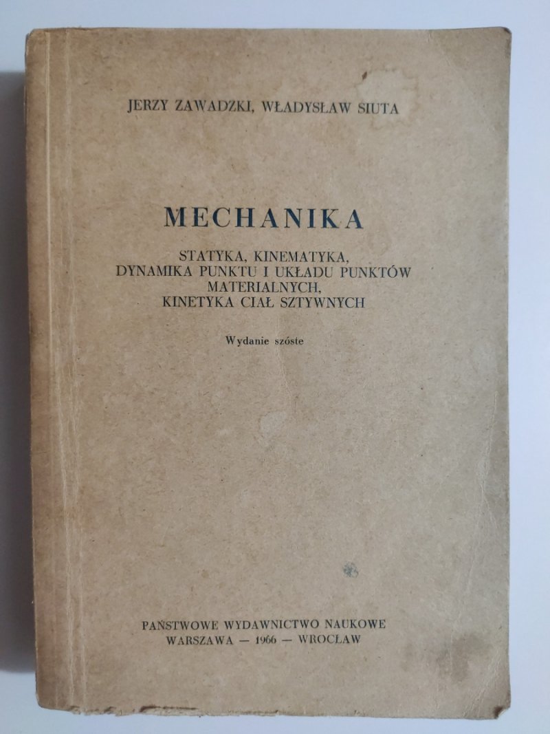 MECHANIKA. STATYKA, KINEMATYKA, DYNAMIKA PUNKTU I UKŁADU PUNKTÓW MATERIALNYCH - Jerzy Zawadzki