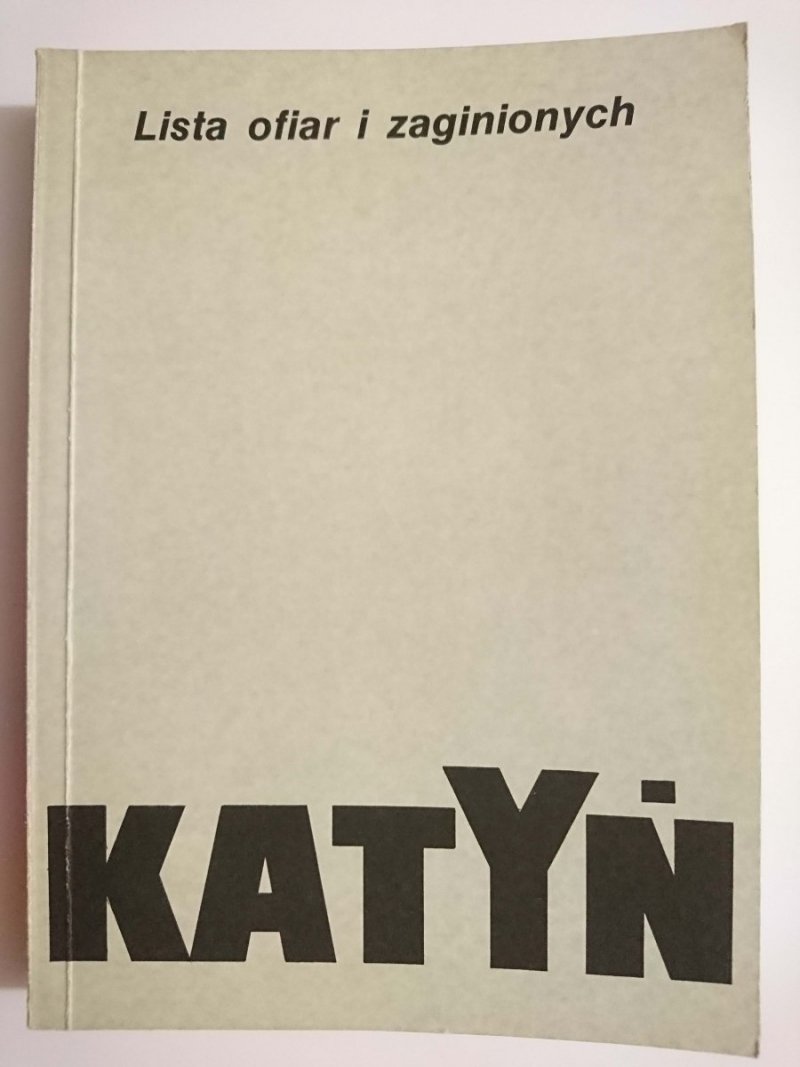KATYŃ. LISTA OFIAR I ZAGINIONYCH 1989