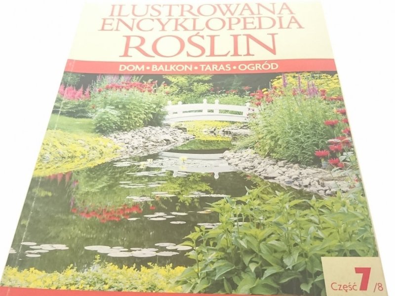 ILUSTROWANA ENCYKLOPEDIA ROŚLIN CZĘŚĆ 7/8 R-S