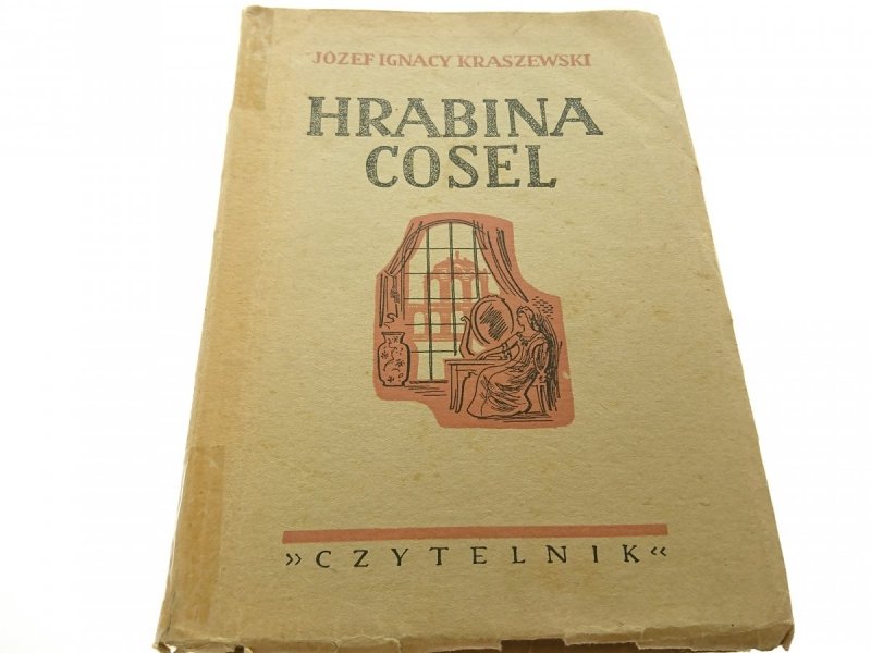 HRABINA COSEL TOM II Józef Ignacy Kraszewski 1950