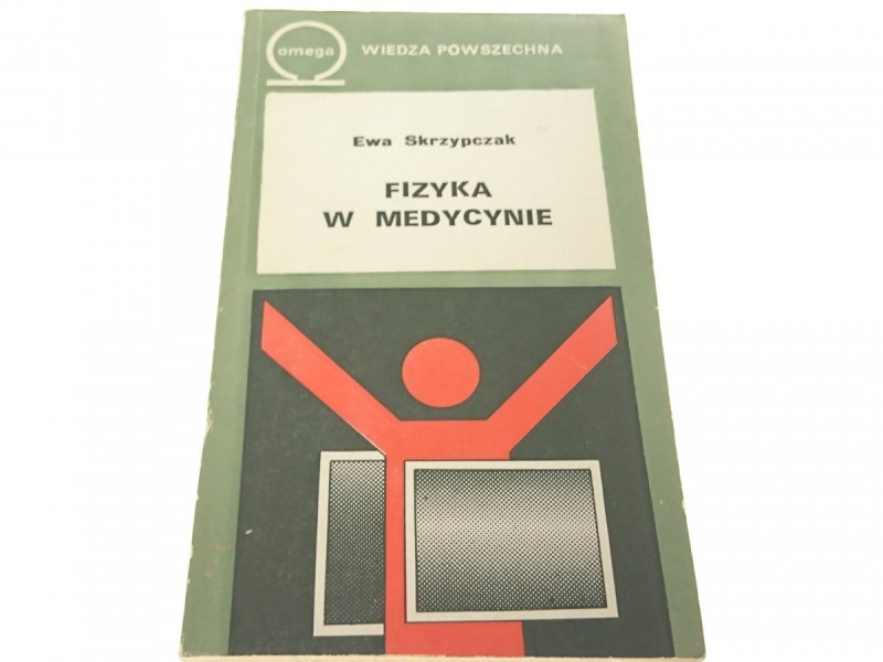 FIZYKA W MEDYCYNIE - Ewa Skrzypczak 1982