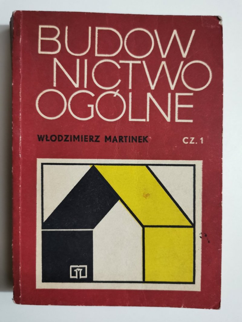 BUDOWNICTWO OGÓLNE CZ. 1 - Włodzimierz Martinek