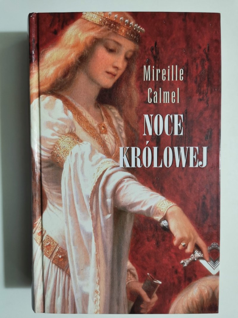 NOCE KRÓLOWEJ - Mireille Calmel