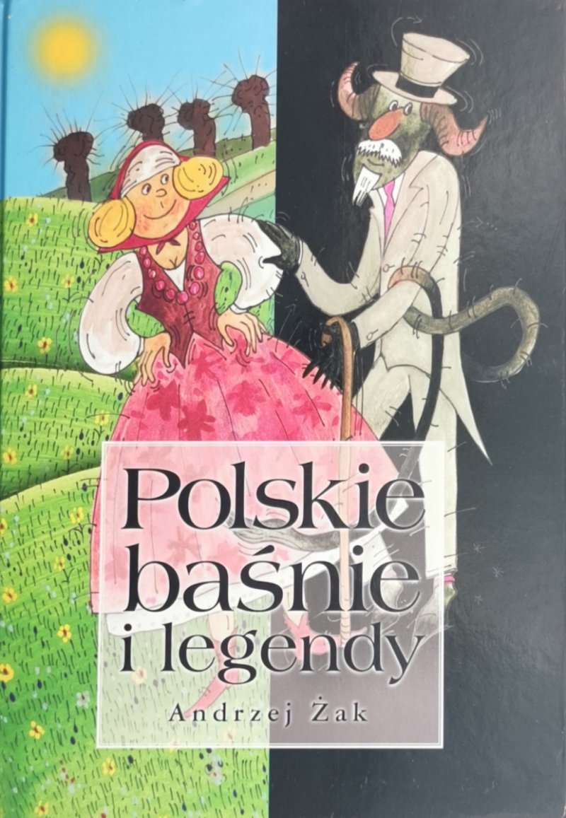 POLSKIE BAŚNIE I LEGENDY - Andrzej Żak