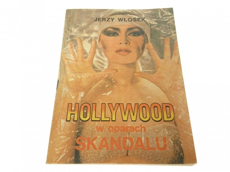 HOLLYWOOD W OPARACH SKANDALU - Jerzy Włosek