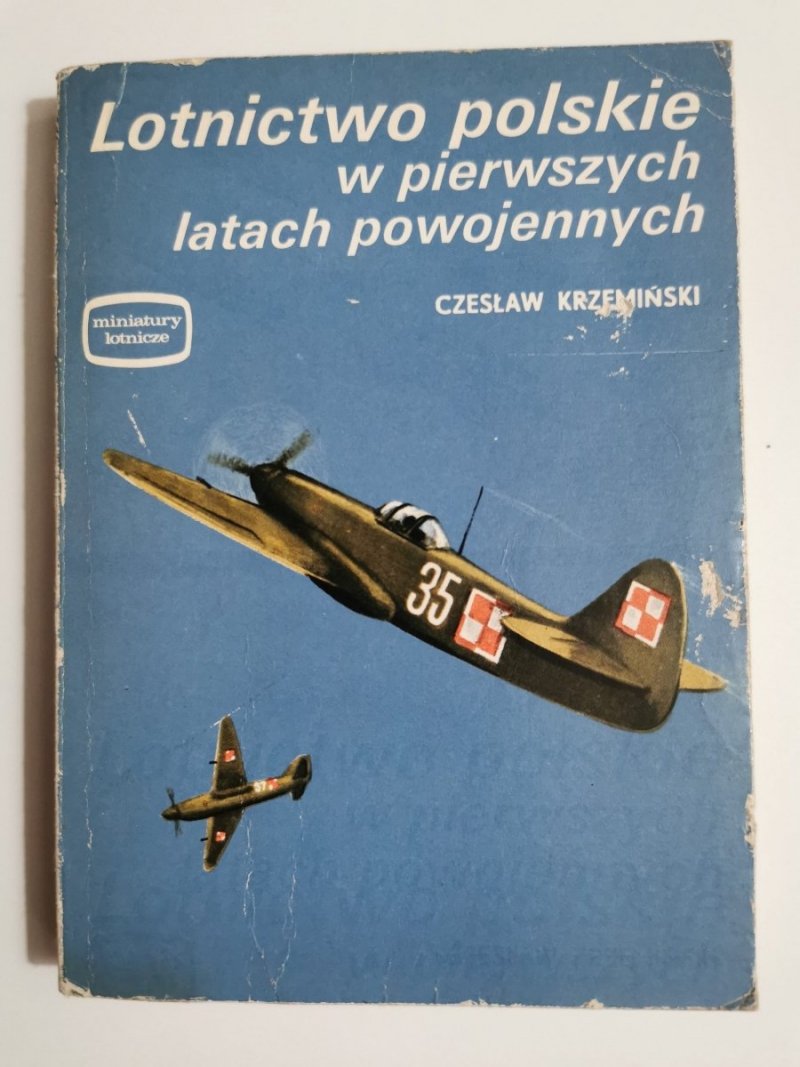 LOTNICTWO POLSKIE W PIERWSZYCH LATACH POWOJENNYCH - Czesław Krzemiński 1981