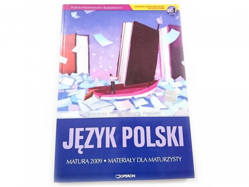 JĘZYK POLSKI. MATURA 2009 - Katarzyna Budna 2009