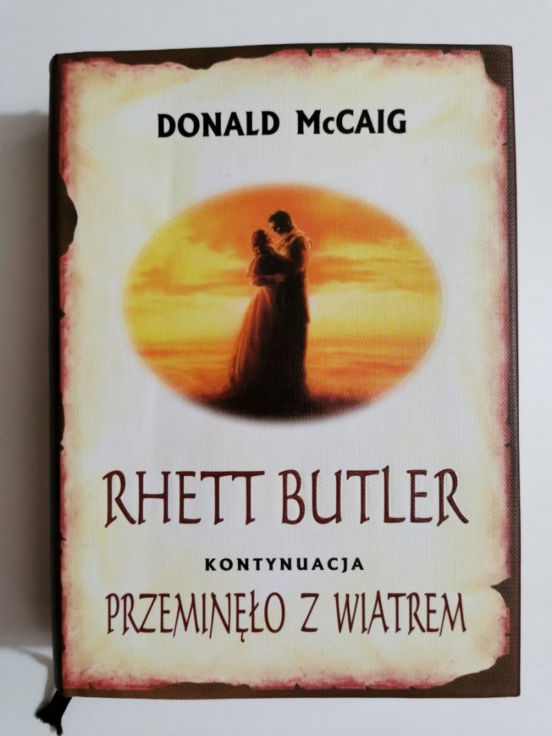 RHETT BUTLER. KONTYNUACJA PRZEMINĘŁO Z WIATREM - Donald McCaig 2008