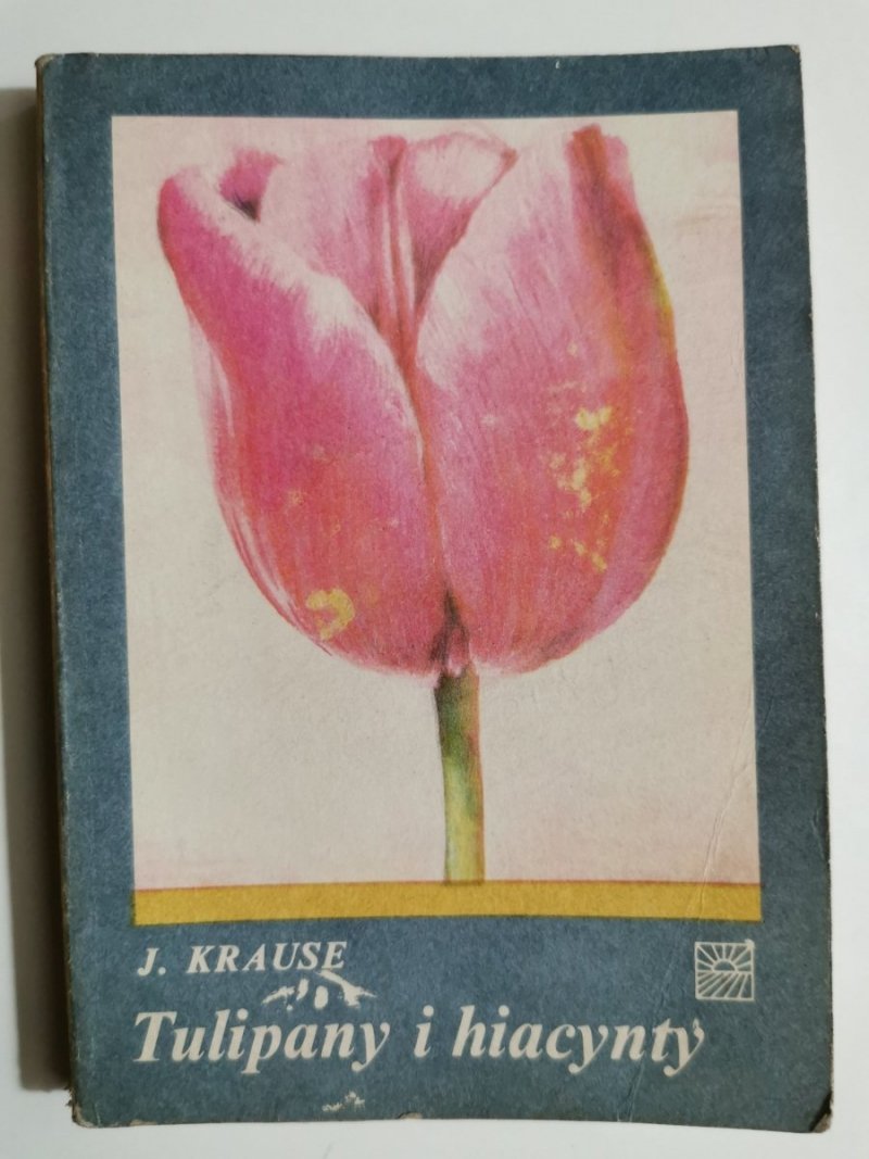 TULIPANY I HIACYNTY - J. Krause