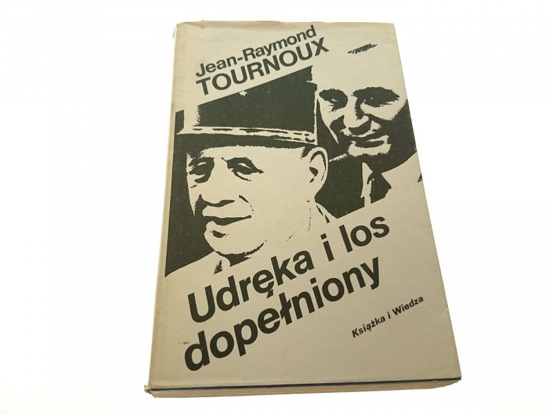 UDRĘKA I LOS DOPEŁNIONY Jean-Raymond Tournoux 1979