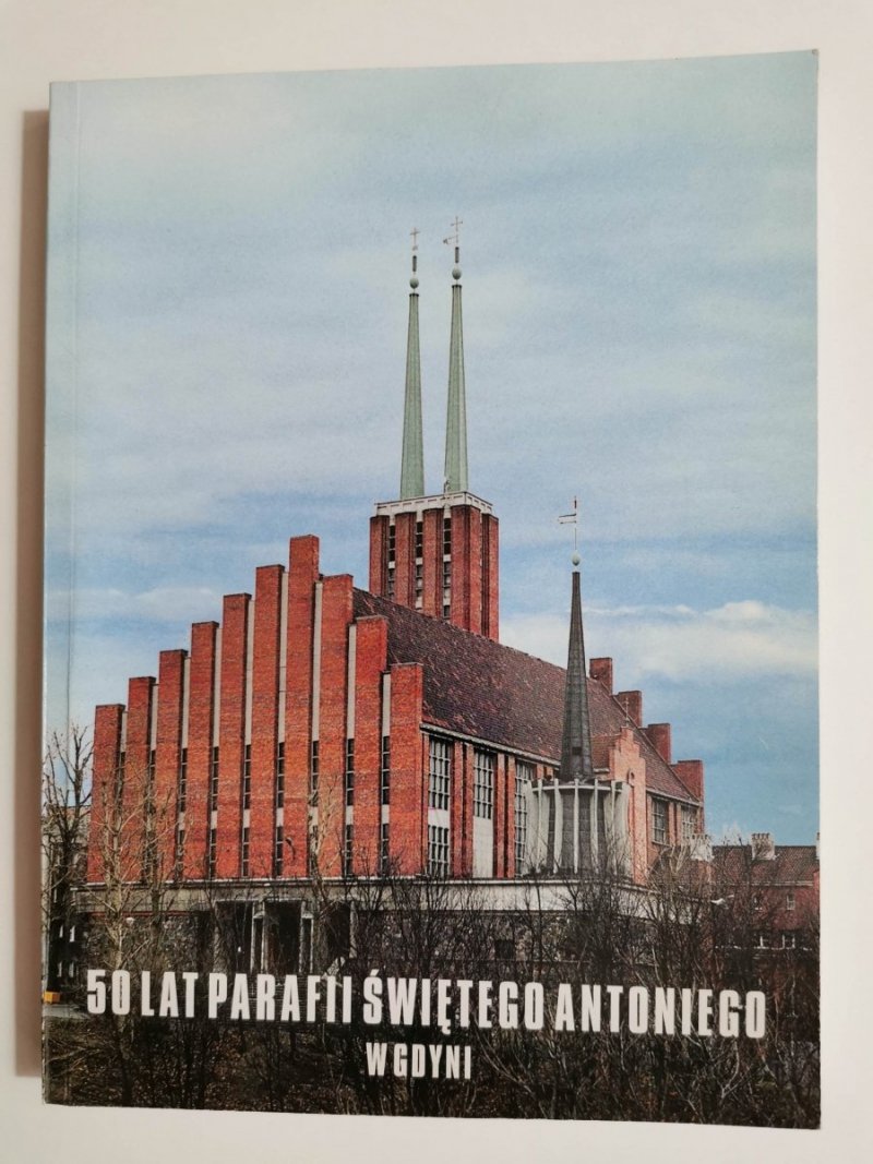 50 LAT PARAFII ŚWIĘTEGO ANTONIEGO W GDYNI 1999