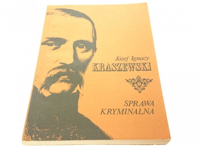 SPRAWA KRYMINALNA - Józef Ignacy Kraszewski (1987)