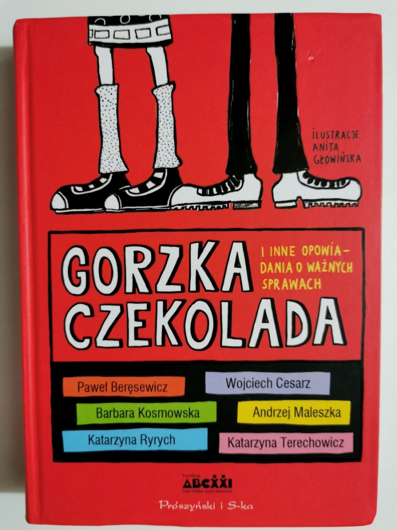 GORZKA CZEKOLADA I INNE OPOWIADANIA O WAŻNYCH SPRAWACH - Paweł Beręsewicz