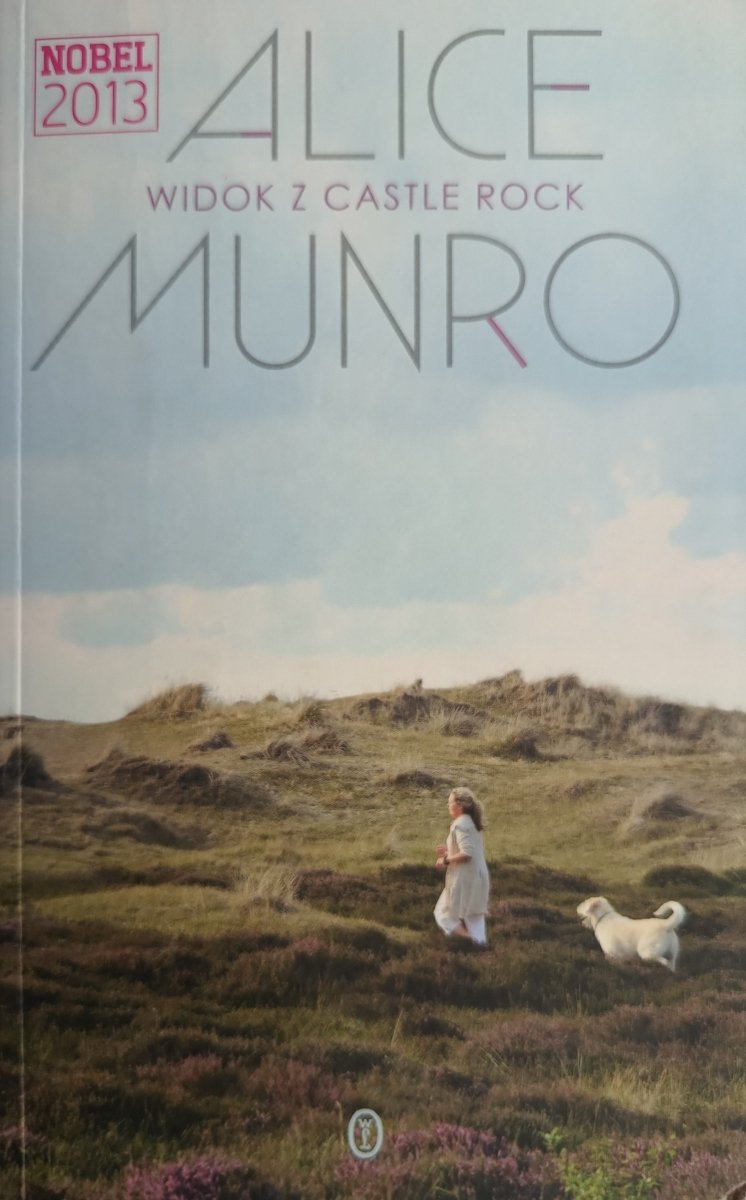 WIDOK Z CASTEL ROCK - Alice Munro