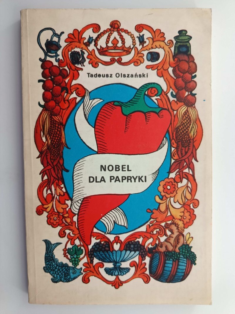 NOBEL DLA PAPRYKI - Tadeusz Olszański