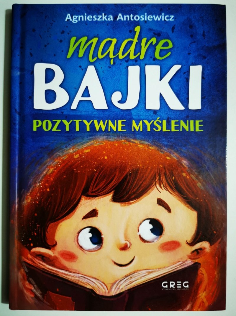 MĄDRE BAJKI POZYTYWNE MYŚLENIE - Agnieszka Antosiewicz