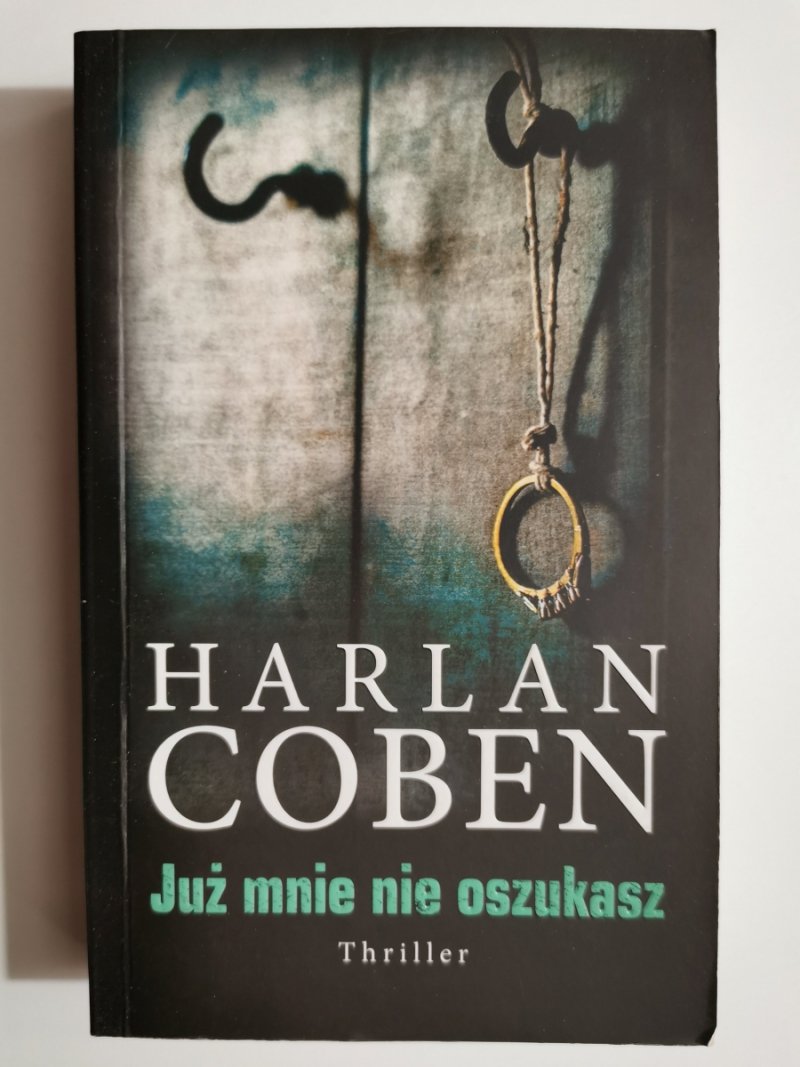 JUŻ MNIE NIE OSZUKASZ - Harlan Coben