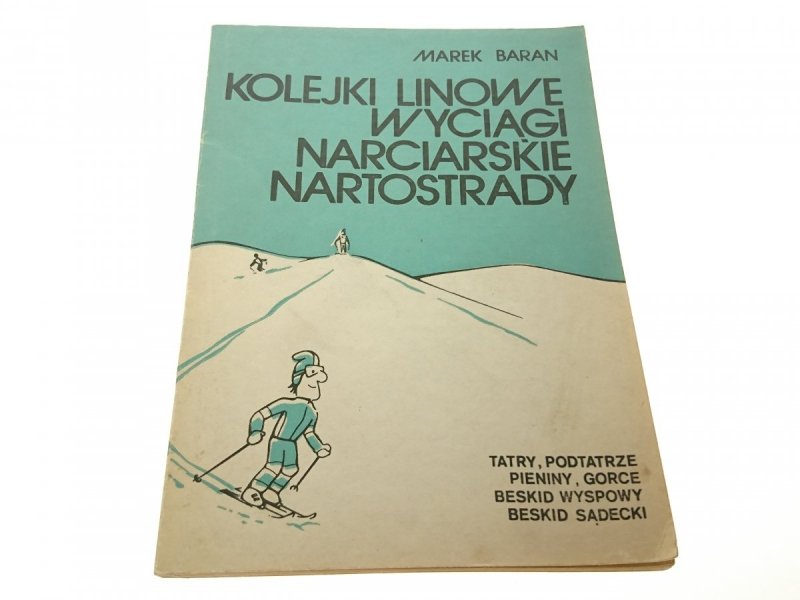 KOLEJKI LINOWE WYCIĄGI NARCIARSKIE - Baran (1985)