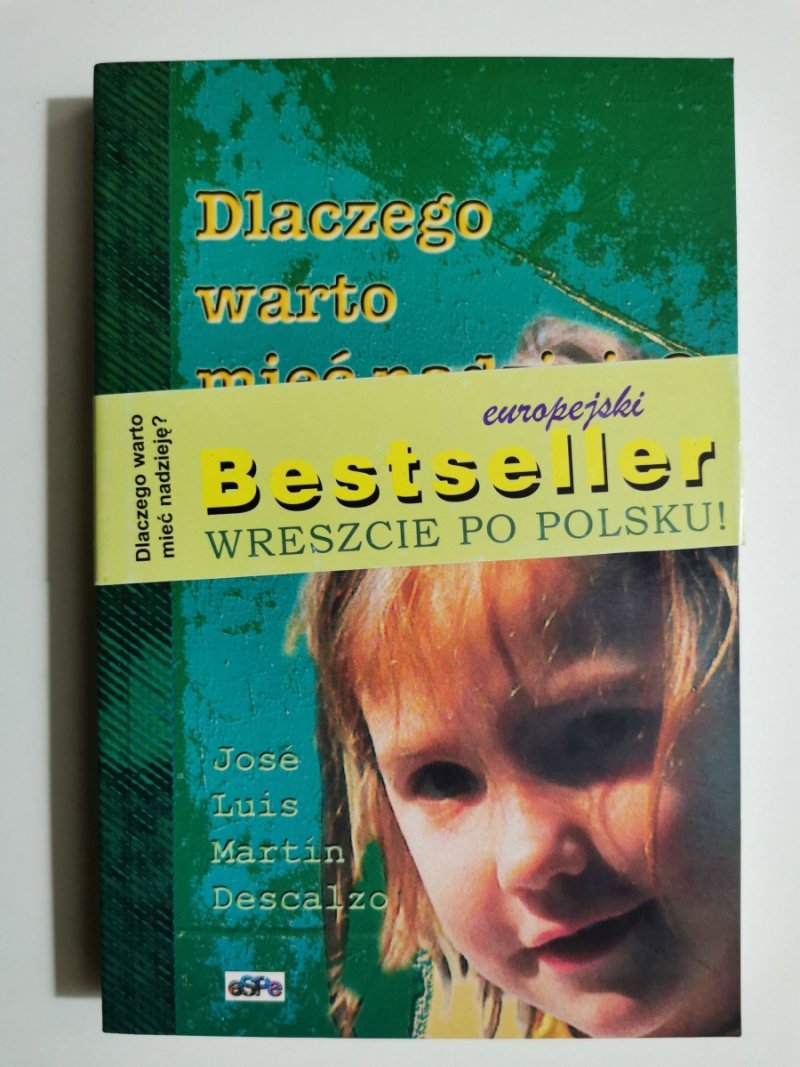 DLACZEGO WARTO MIEĆ NADZIEJĘ? - Jose Luis Martin Descalzo
