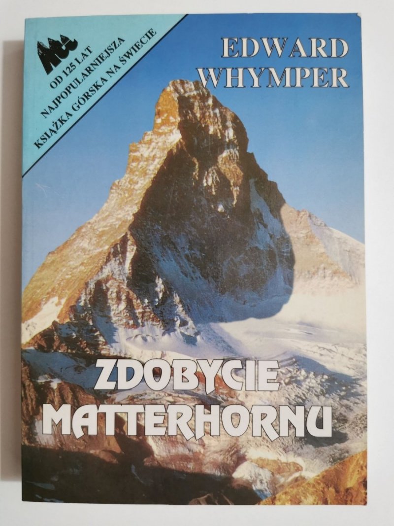 ZDOBYCIE MATTERHORNU - Edward Whymper 1995