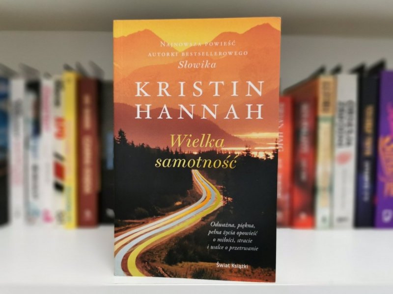 WIELKA SAMOTNOŚĆ - Kristin Hannah