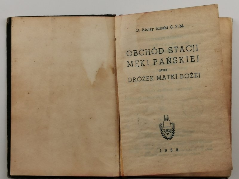 OBCHÓD STACJI MĘKI PAŃSKIEJ ORAZ DRÓŻEK MATKI BOŻEJ - Alojzy Jański