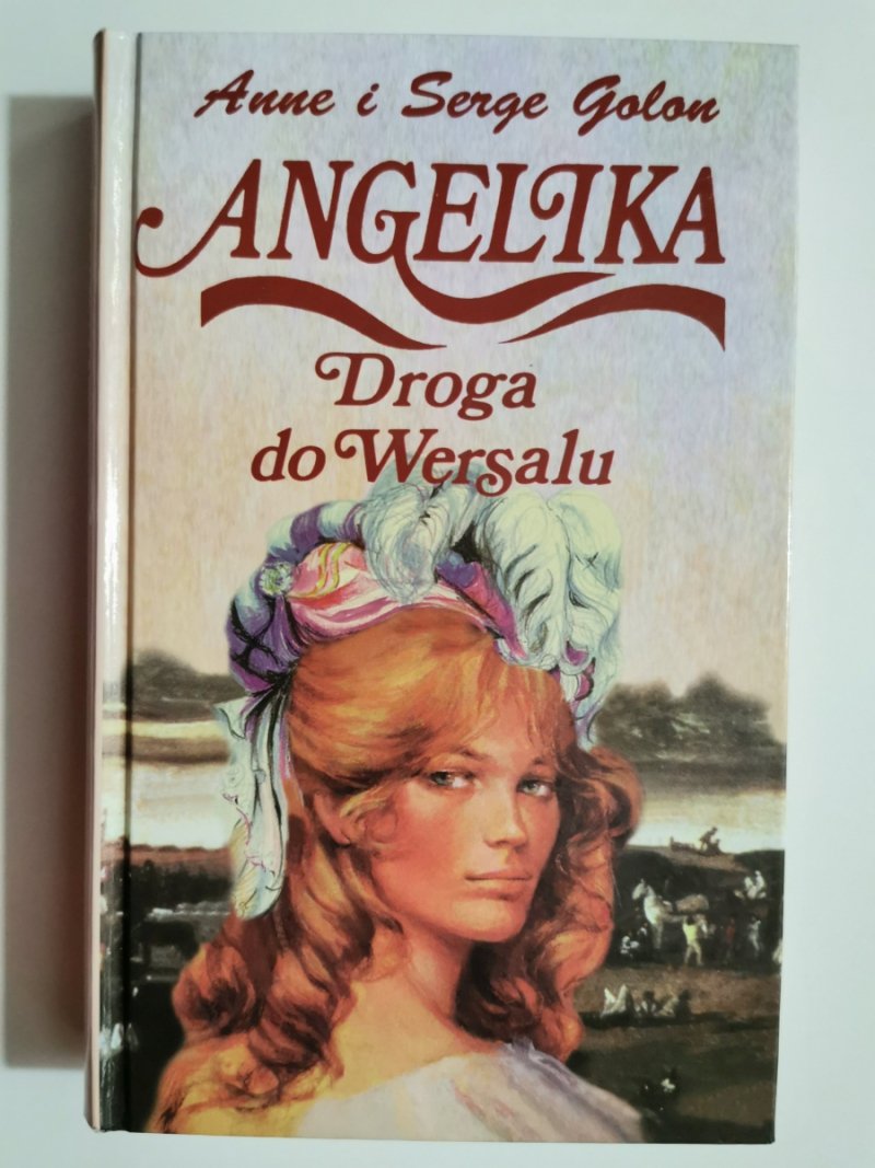 ANGELIKA DROGA DO WERSALU - Anne i Serge Golon