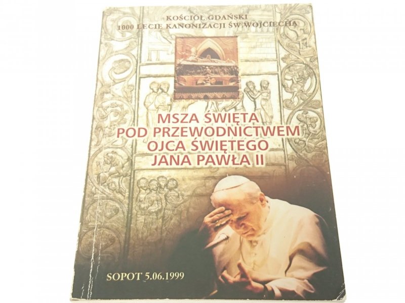 MSZA ŚWIĘTA POD PRZEWODNICTWEM OJCA ŚWIĘTEGO JANA