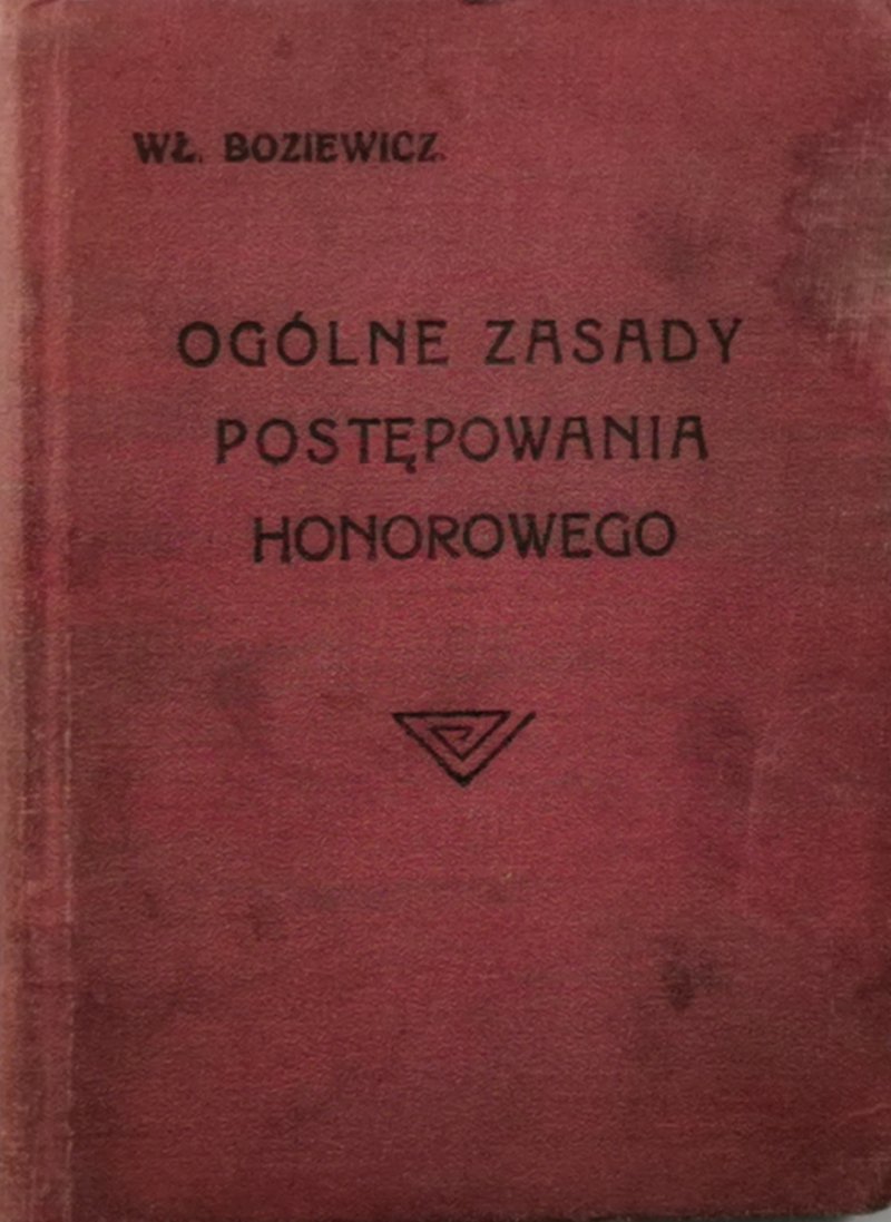 OGÓLNE ZASADY POSTĘPOWANIA HONOROWEGO - WŁ. Boziewicz