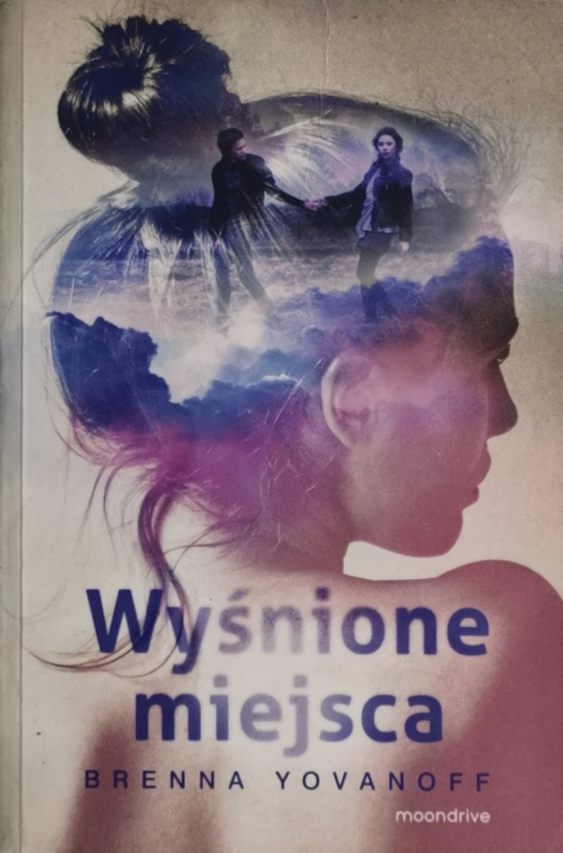 WYŚNIONE MIEJSCA - Brenna Yovanoff