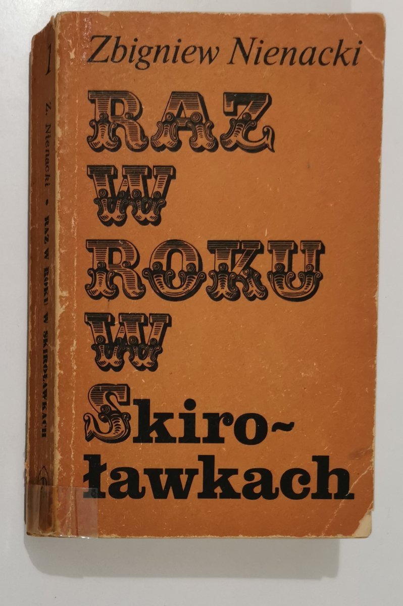 RAZ W ROKU W SKIROŁAWKACH TOM I  - Zbigniew Nienacki 1984