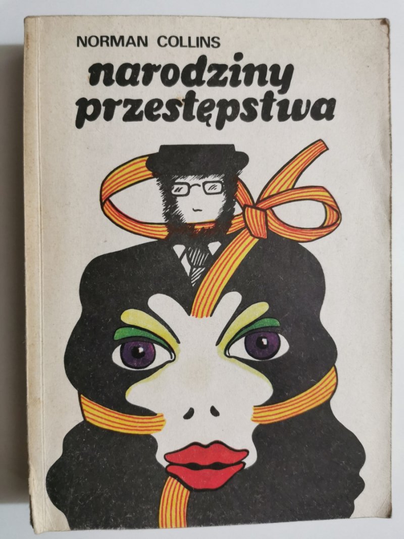 NARODZINY PRZESTĘPSTWA - Norman Collins