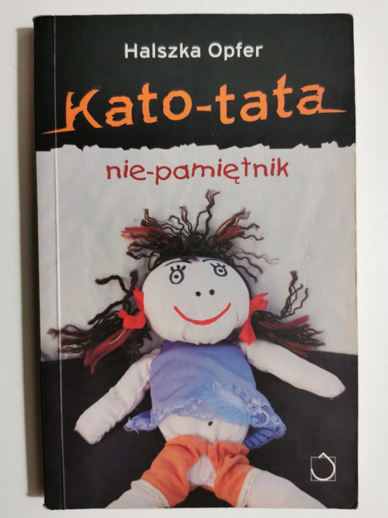 KATO-TATA NIE-PAMIĘTNIK - Halszka Opfer