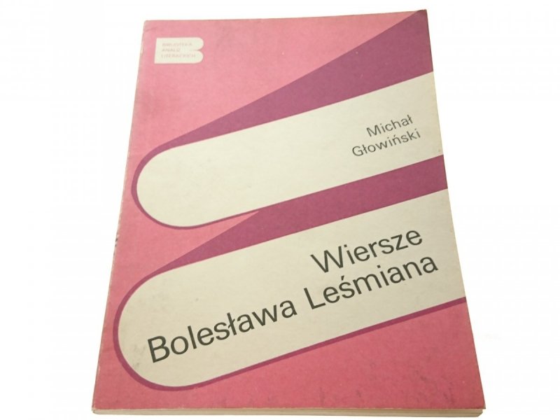 WIERSZE BOLESŁAWA LEŚMIANA - Michał Głowiński 1987
