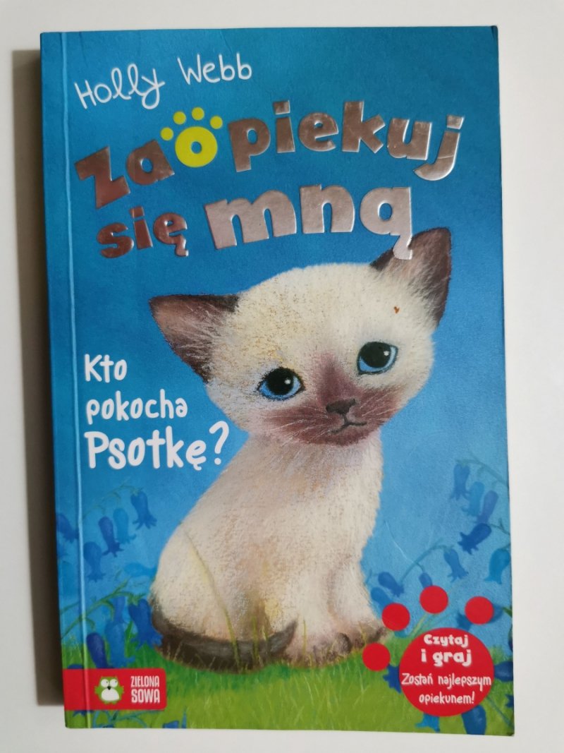 ZAOPIEKUJ SIĘ MNĄ. KTO POKOCHA PSOTKĘ? - Holly Webb