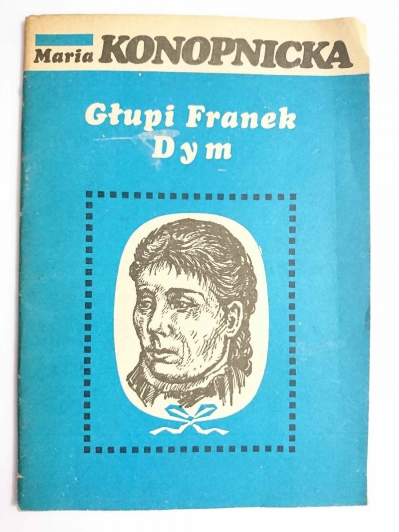 GŁUPI FRANEK, DYM - Maria Konopnicka 1983