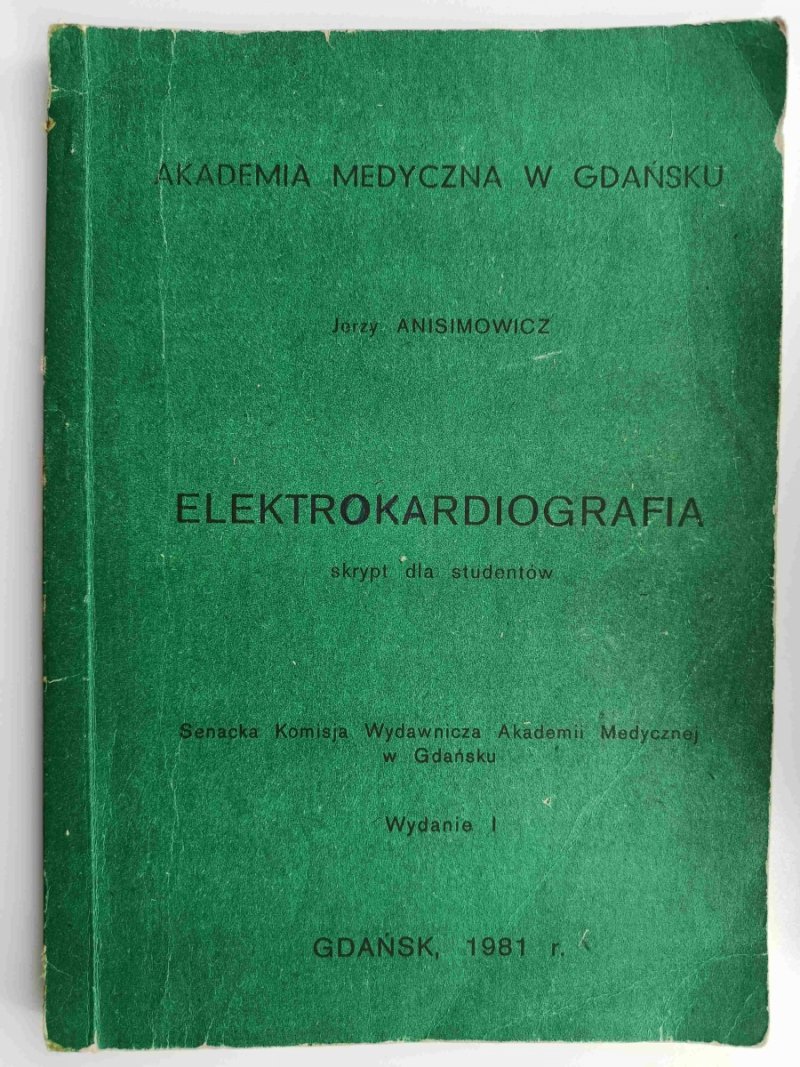 ELEKTROKARDIOGRAFIA SKRYPT DLA STUDENTÓW - Jerzy Anisimowicz