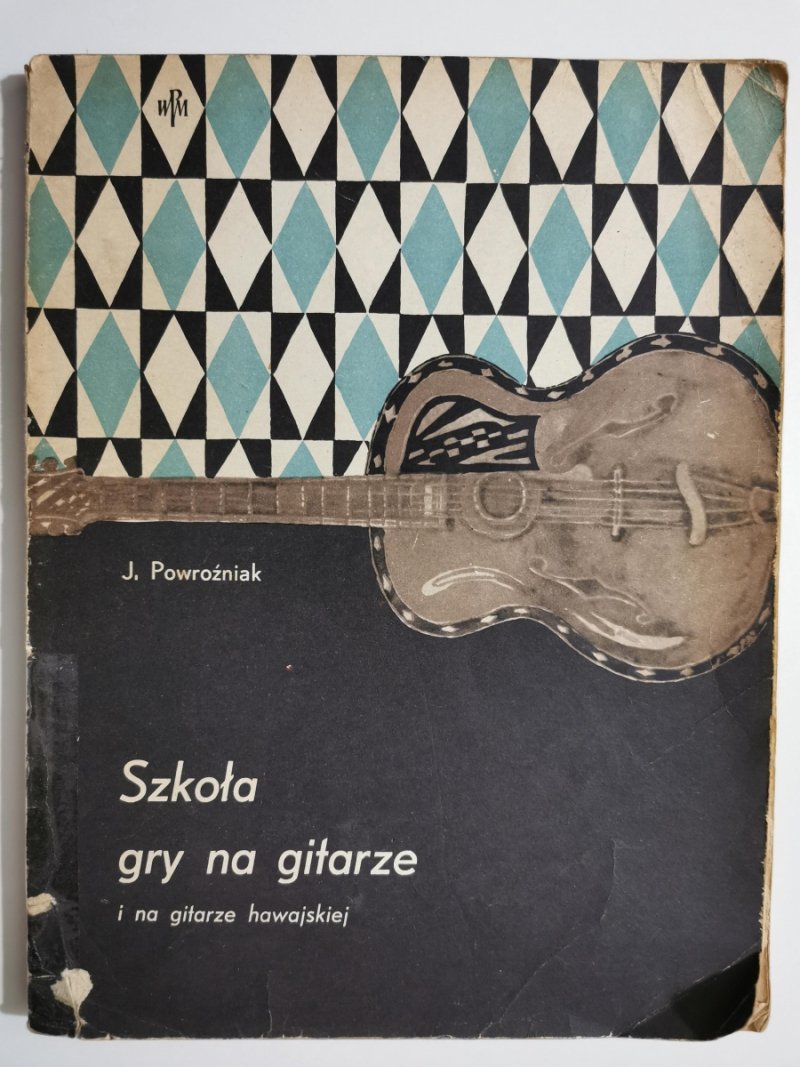 SZKOŁA GRY NA GITARĘ I NA GITARZE HAWAJSKIEJ - J. Powroźniak