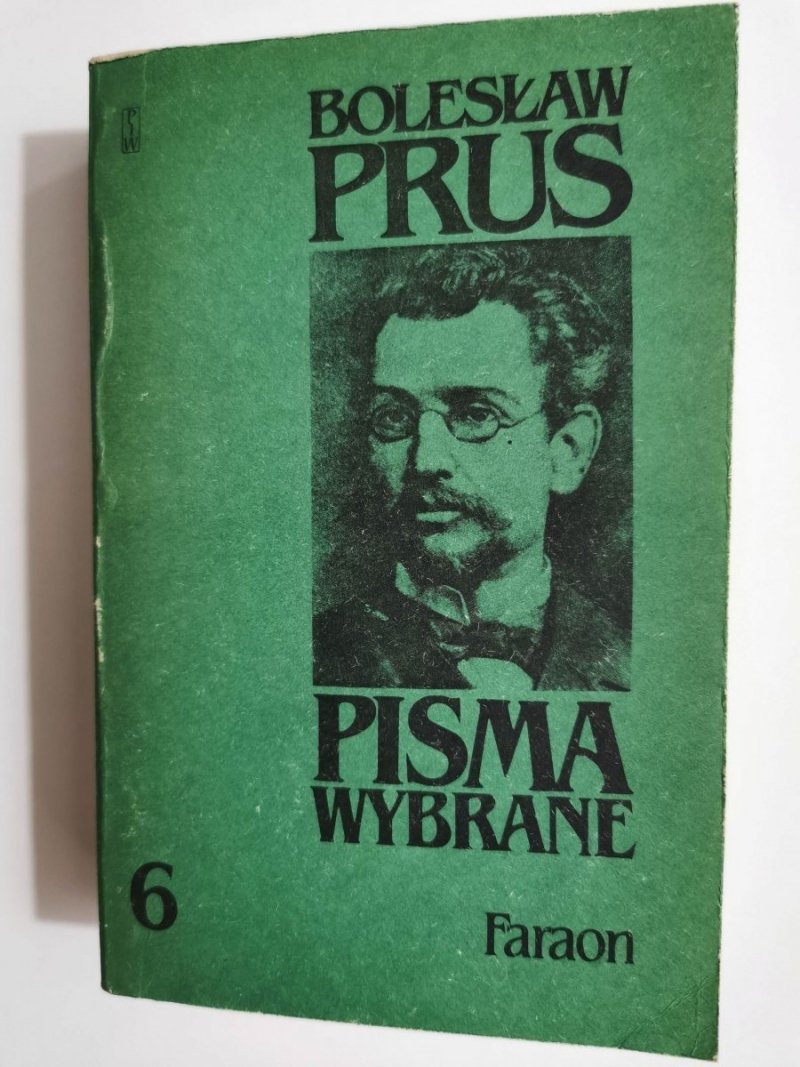 PISMA WYBRANE TOM 6 FARAON - Bolesław Prus 1984