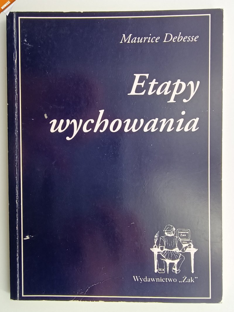 ETAPY WYCHOWANIA - Maurice Debesse
