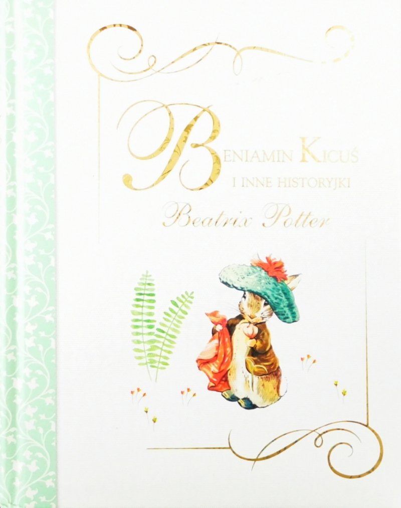 BENIAMIN KICUŚ I INNE HISTORIE - Beatrix Potter
