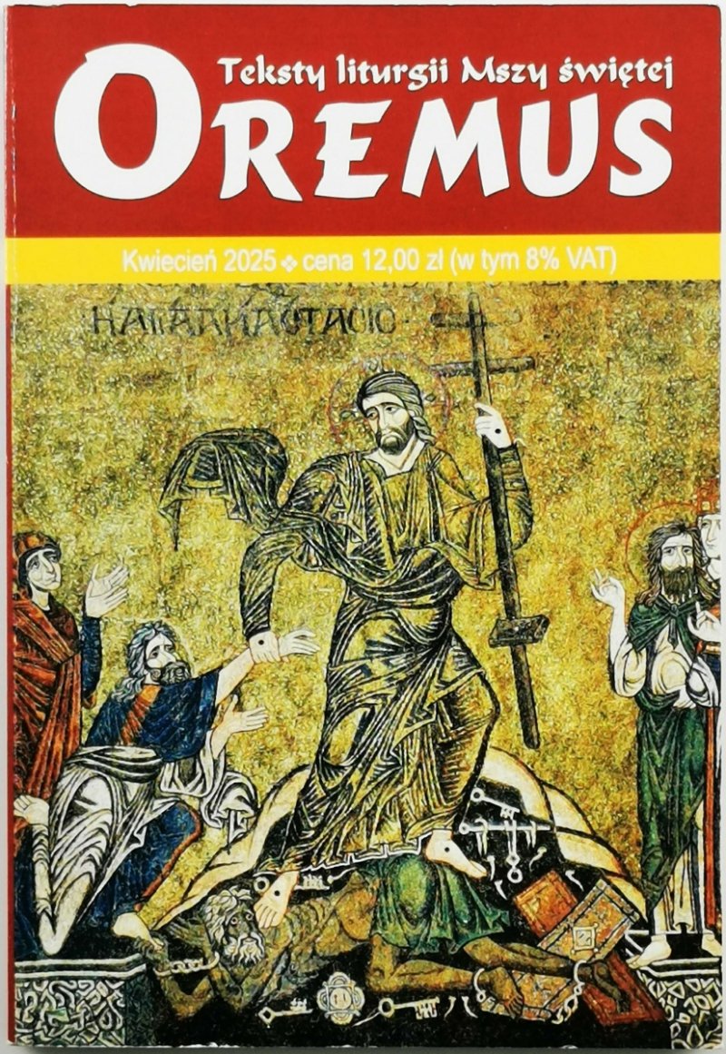 OREMUS. TEKSTY LITURGII MSZY ŚWIĘTEJ KWIECIEŃ 2025  