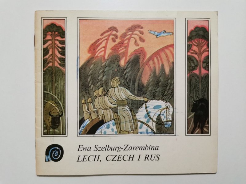 LECH, CZECH I RUS - Ewa Szelburg-Zarembina 