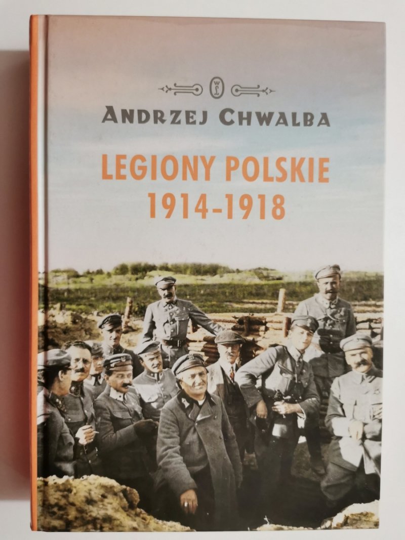 LEGIONY POLSKIE 1914-1918 - Andrzej Chwalba