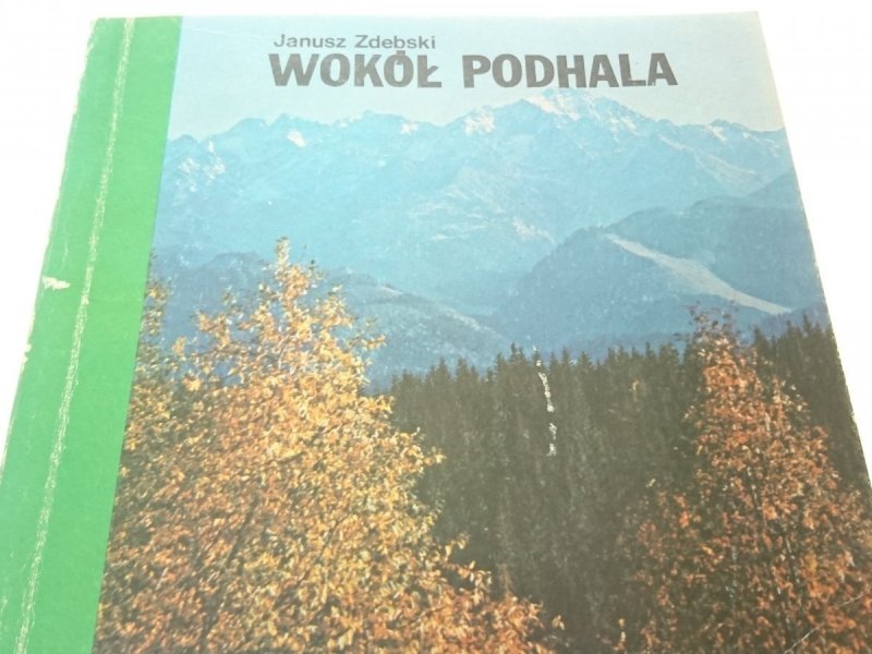 WOKÓŁ PODHALA - Janusz Zdebski 1979