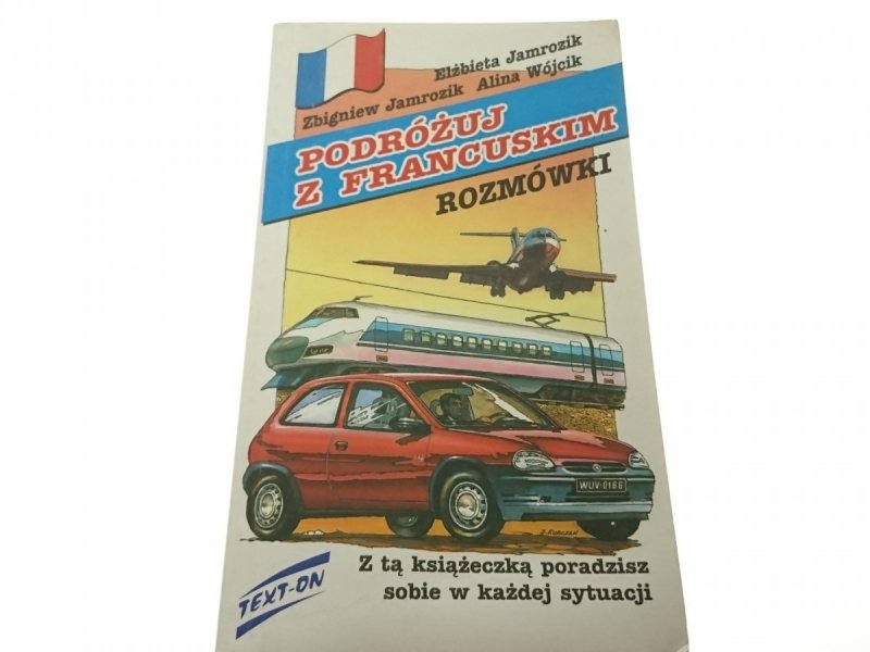 PODRÓŻUJ Z FRANCUSKIM. ROZMÓWKI - Jamrozik 1999