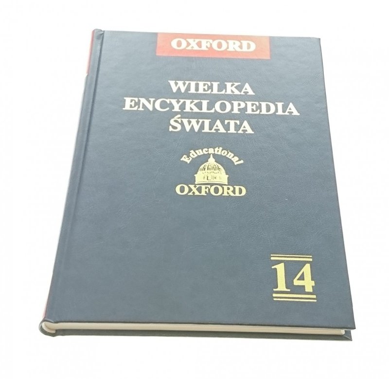OXFORD. WIELKA ENCYKLOPEDIA ŚWIATA TOM XIV 2005