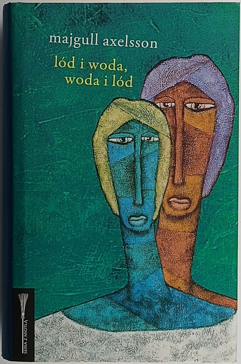 LÓD I WODA, WODA I LÓD - Majgull Axelsson