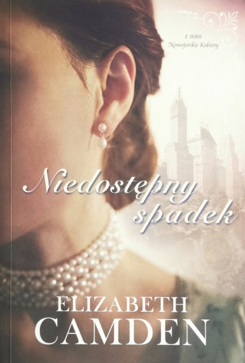 NIEDOSTĘPNY SPADEK - Elizabeth Camden